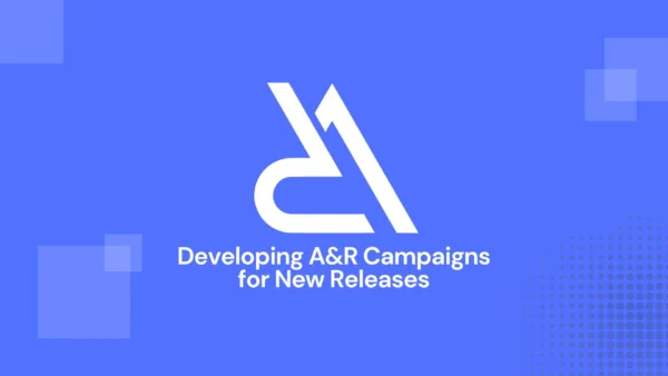 Developing A&R Campaigns for New Releases