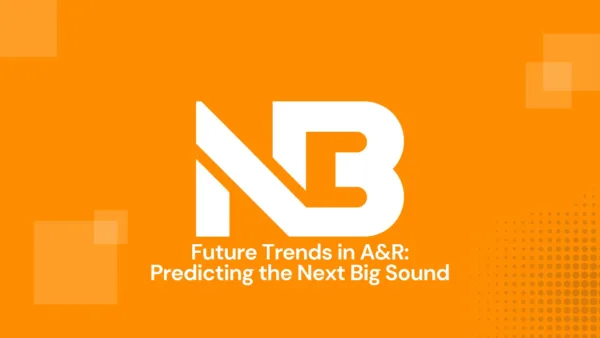 Future Trends in A&R: Predicting the Next Big Sound