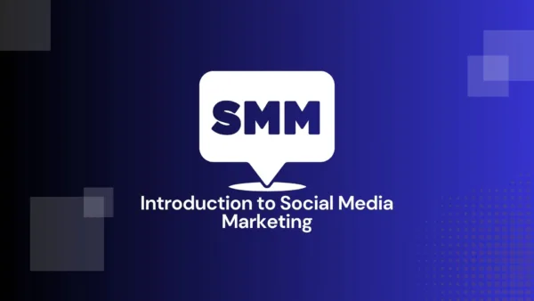 Introduction to Social Media Marketing