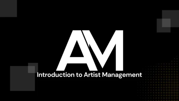 Introduction to Artist Management