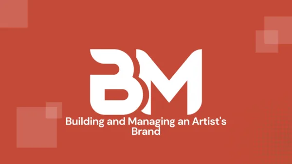 Building and Managing an Artist's Brand